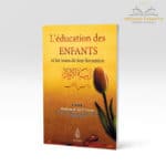 Librairie musulmane - L'éducation des enfants et la base de leur formation