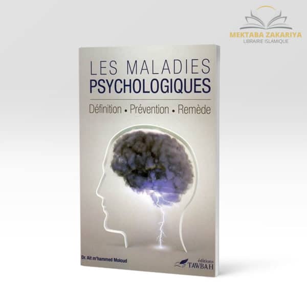 Librairie musulmane - Les maladies psychologiques - Docteur Ait MOULOUD