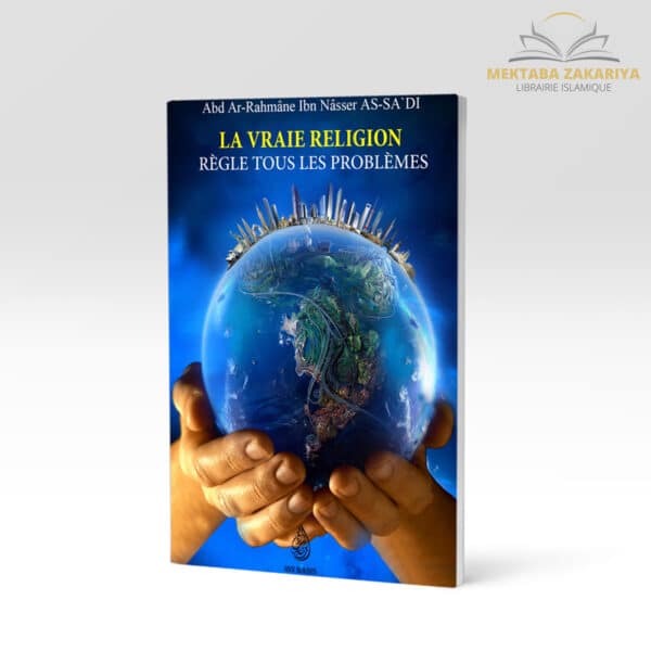 La vraie religion règle tous les problèmes