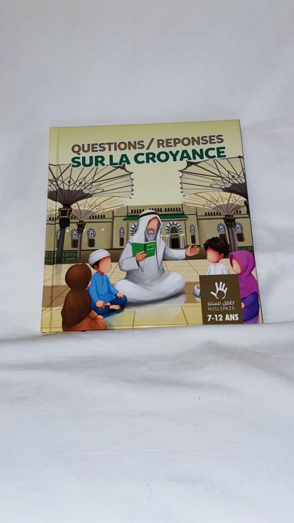 Questions | réponses sur la croyance 7 | 12 ans